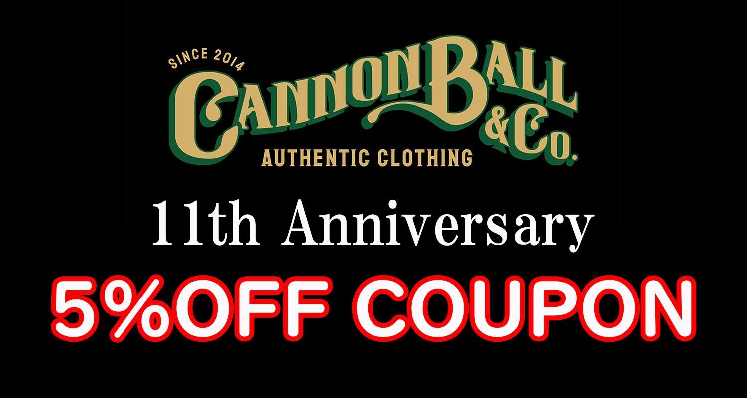 Cannon Ball 11th Anniversary 5%OFF クーポン発行中！