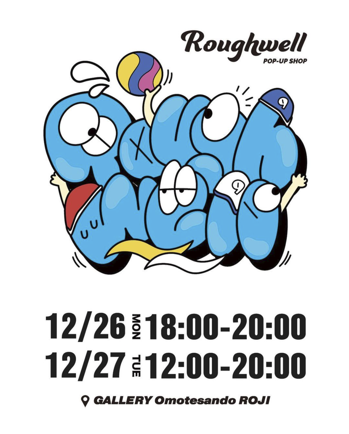 Roughwell POP-UP SHOP 12/26-27 GALLERY 表参道ROJI