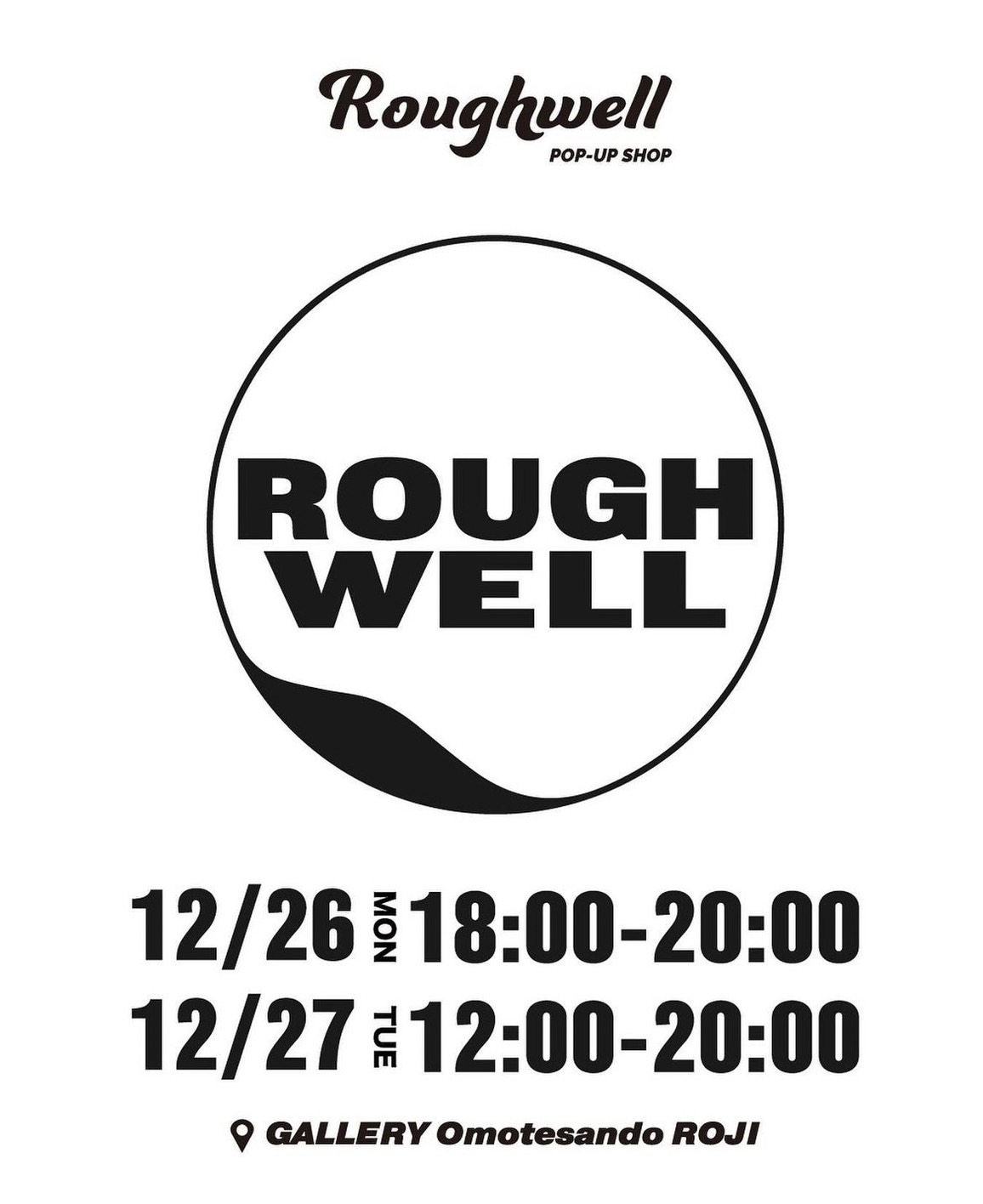 Roughwell POP-UP SHOP　at :GALLERY 表参道ROJI