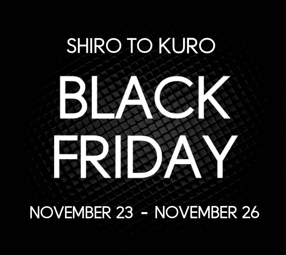 Shirt to Kuro 2017 BLACK FRIDAY SALE！！