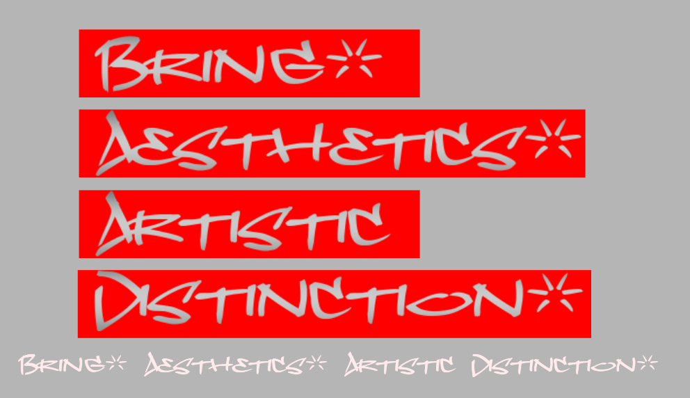 B.A.A.D. = Bring. Aesthetics. Artistic Distinction