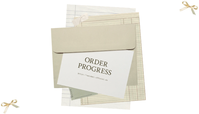 ORDER PROGRESS