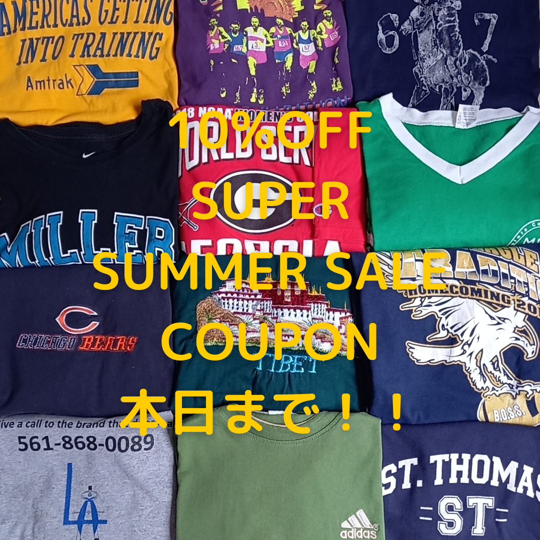 10%OFF SUPER SUMMER SALE COUPON　本日まで。
