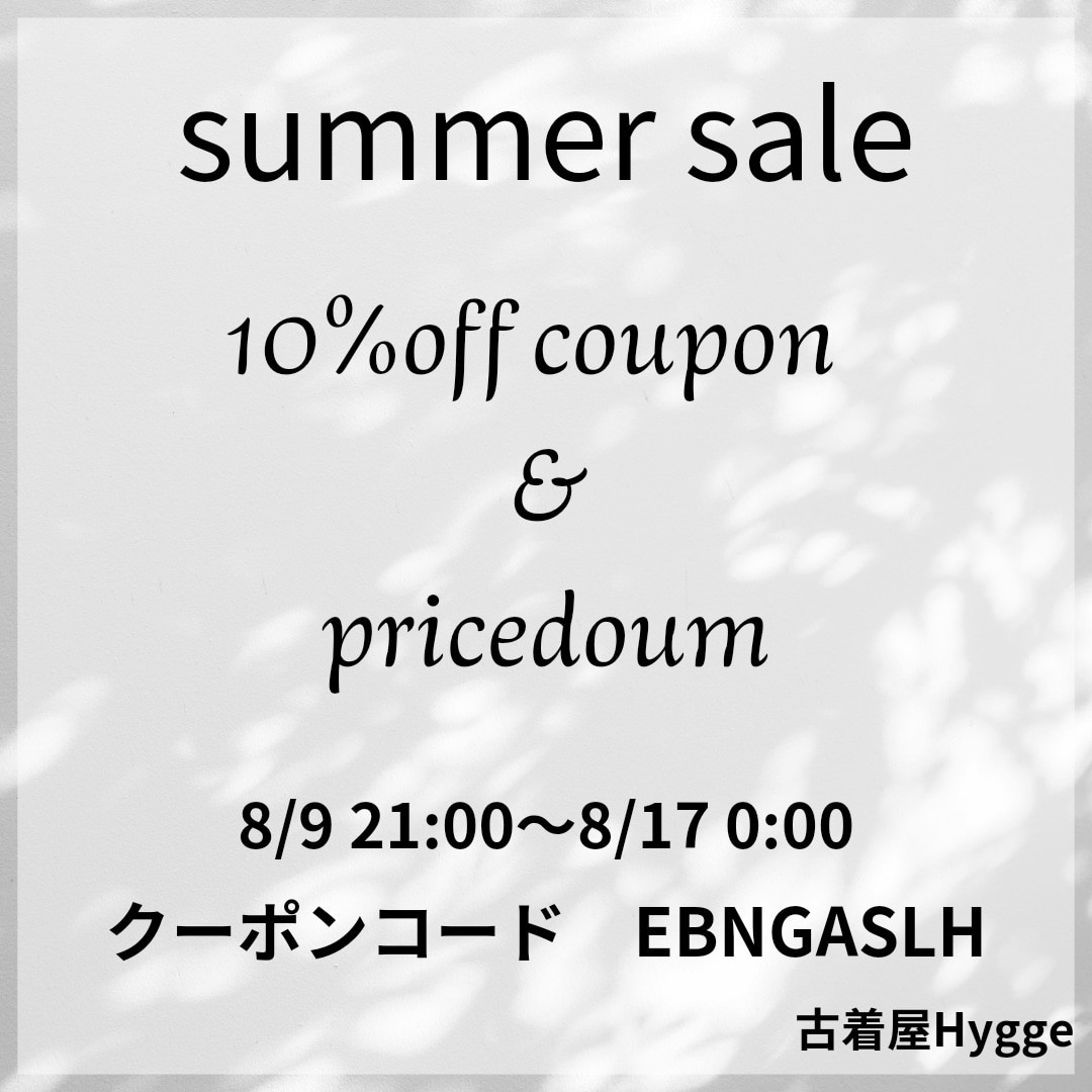 本日スタート！SUMMERSALE!! 10%OFFCOUPON&PRICEDOWN!!