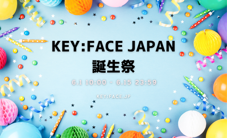KEY:FACE JAPAN誕生祭のお知らせ