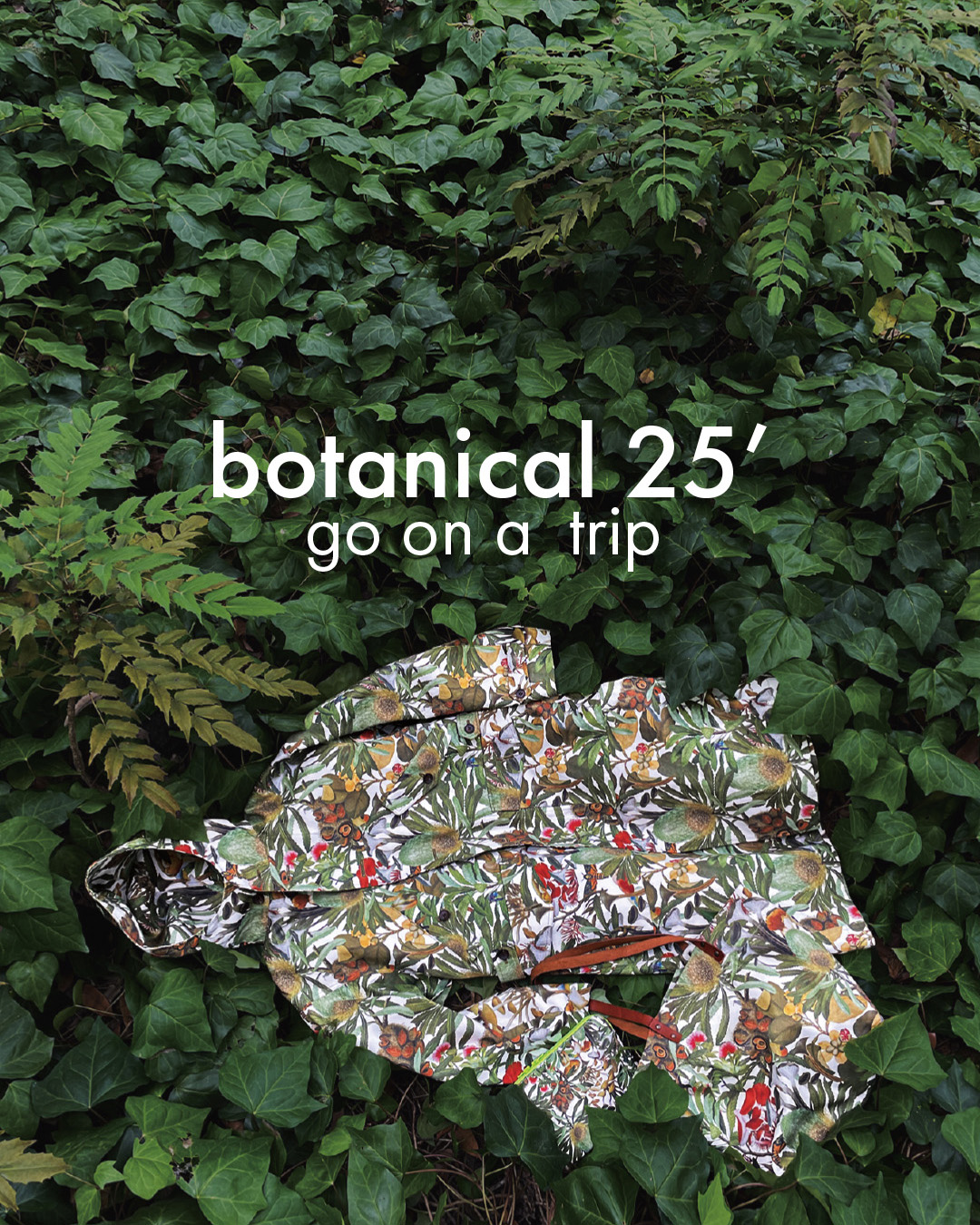 botanical 25’   「 go on  a trip」　