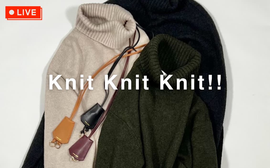 Director’s Blog  vol.1 『Knit Knit Knit!!』