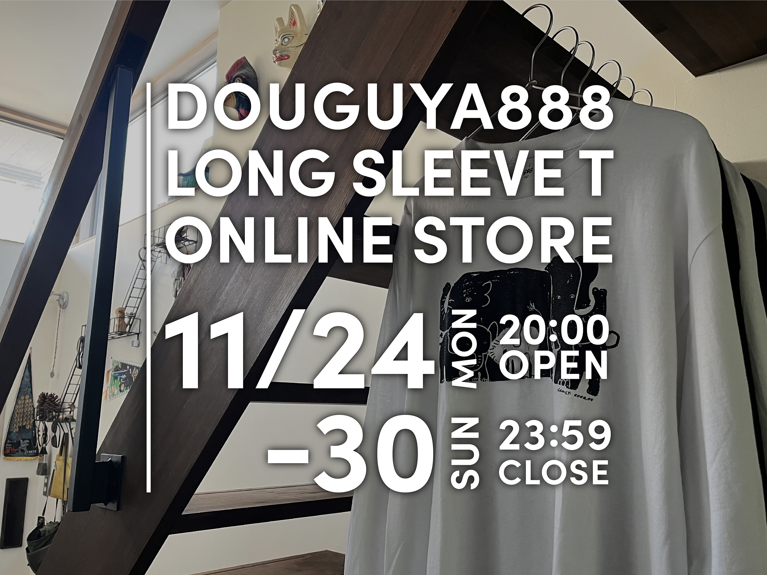 【ONLINE STORE OPEN】11/24〜30 長袖TシャツLAST ONLINE