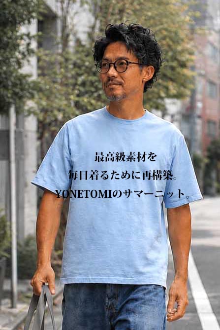 YONETOMI  RIGID SEA ISLAND COTTON  KNIT TEE