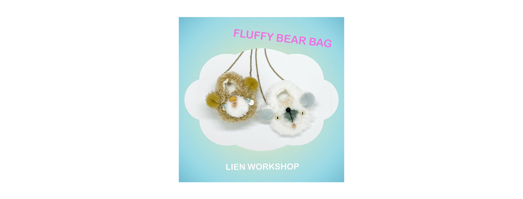 7月のワークショップ『FLUFFY BEAR BAG』