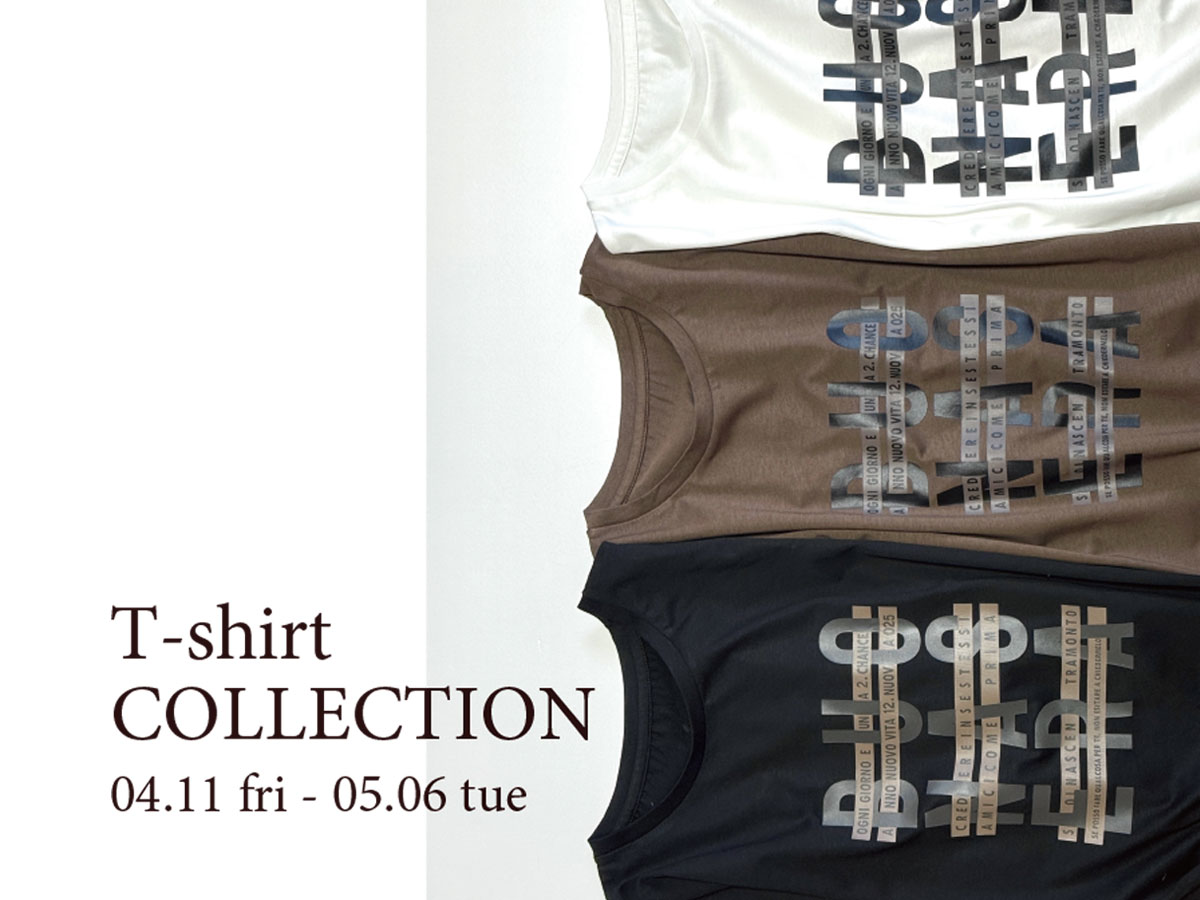 【現在好評開催中！】T-shirt COLLECTION