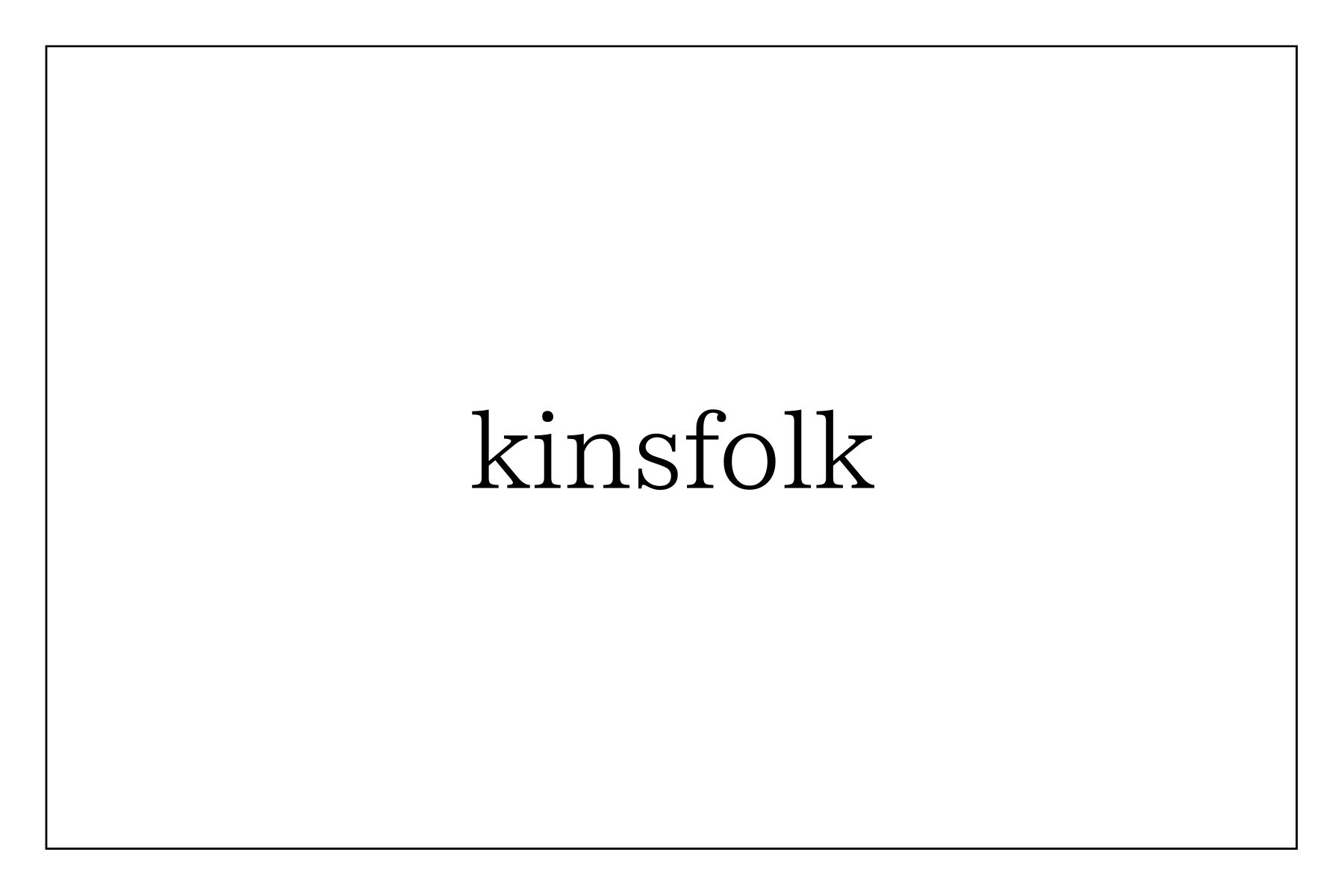 kinsfolkに込めた意味