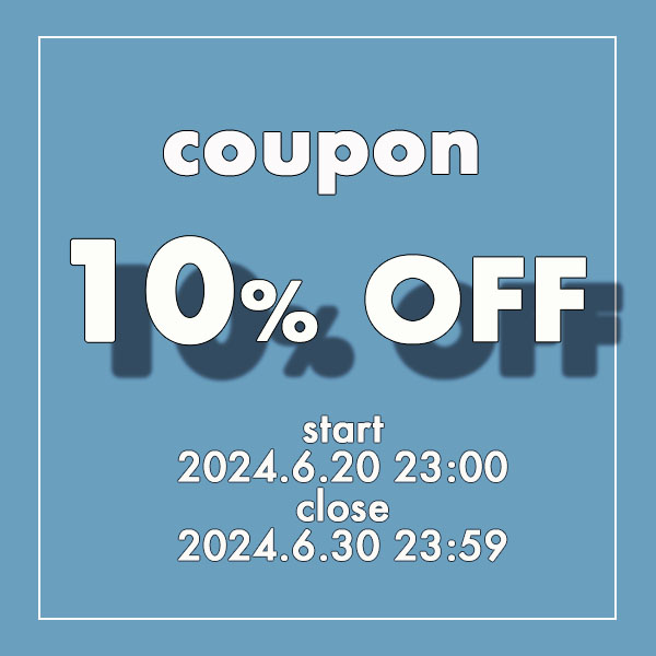 【10％オフ】春夏物♪ クーポンプレゼント！（誰でもご使用可能）