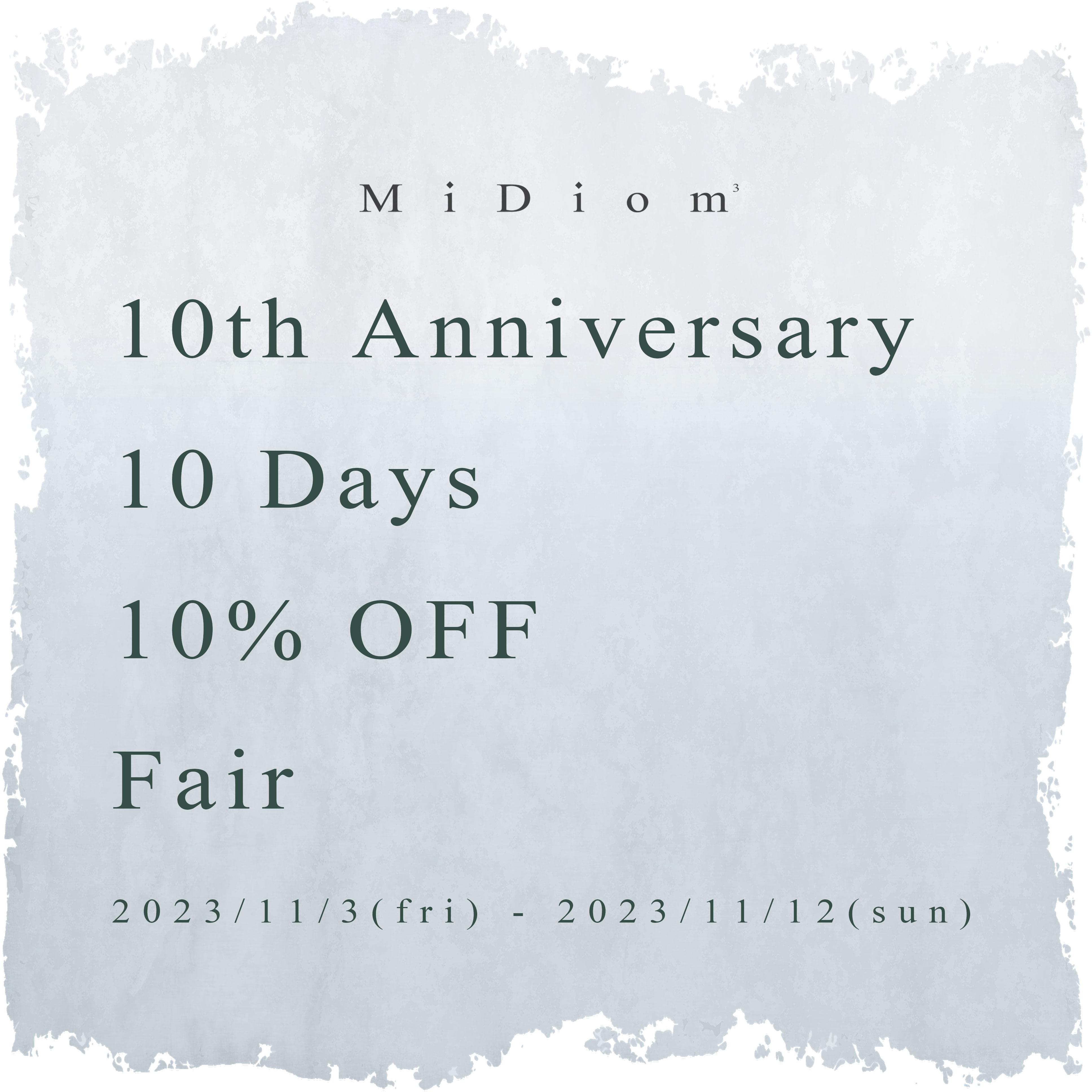 【MiDiom】10th Anniversary 10Days 10%OFF Fair