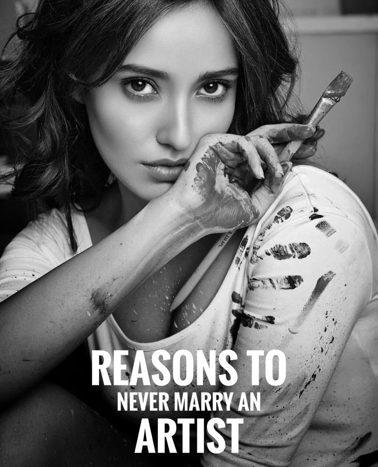 Reasons Why You Should NEVER Marry An Artist