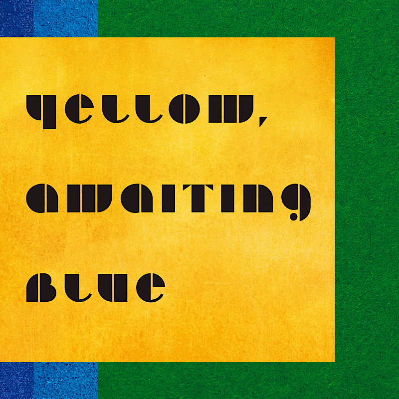 YELLOW,  AWAITING BLUE ⁡― 青を待つ黄色 ―