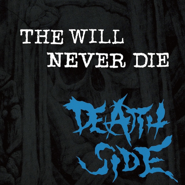 ＊予約受付中 DEATH SIDE/THE WILL NEVER DIE〜