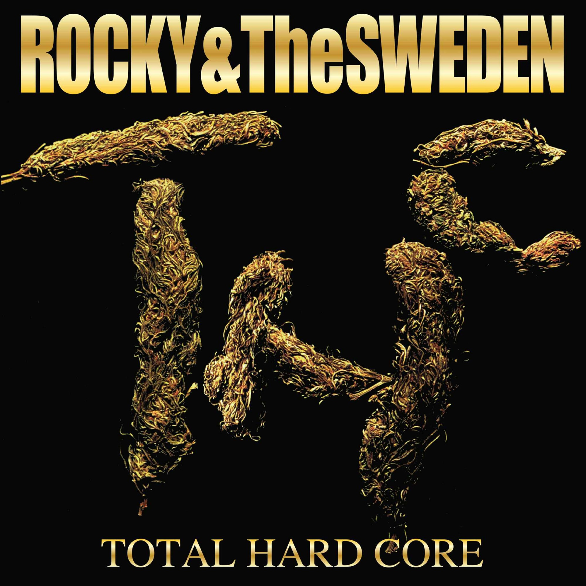 ＊予約受付中 ROCKY＆The SWEDEN/Total Hard Core