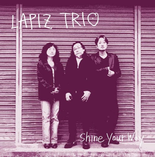 ※予約受付中！！LAPIZ TRIO/Shine your way