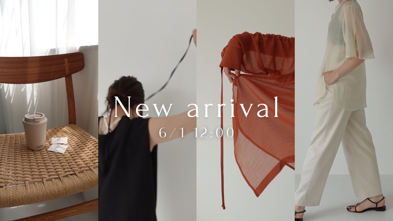 6/1 12:00～　new arrival