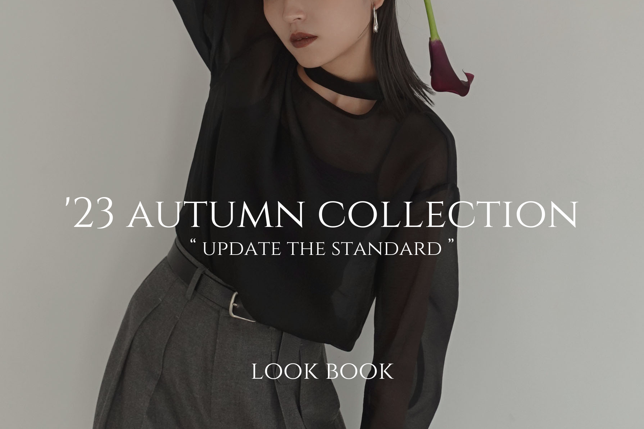'23autumn collection. / LOOK BOOK Vol.001
