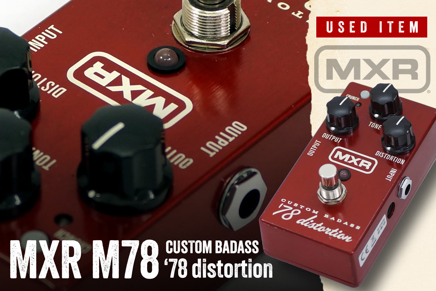 特選中古品！MXRの人気モデル「Custom Badass '78 Distortion」が入荷！