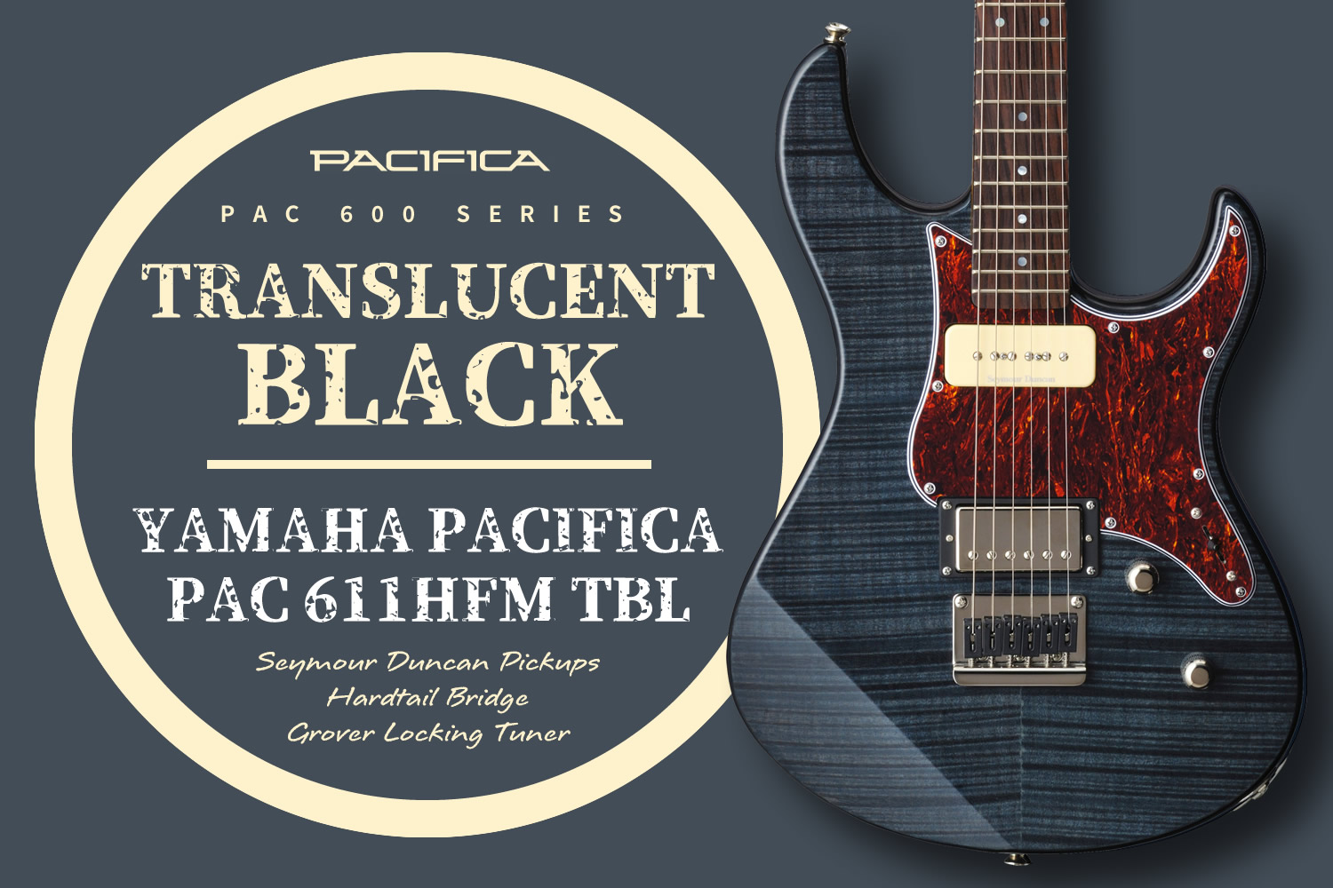 トランスブラック！大人気モデル「YAMAHA PACIFICA611HFM」の魅力に迫る