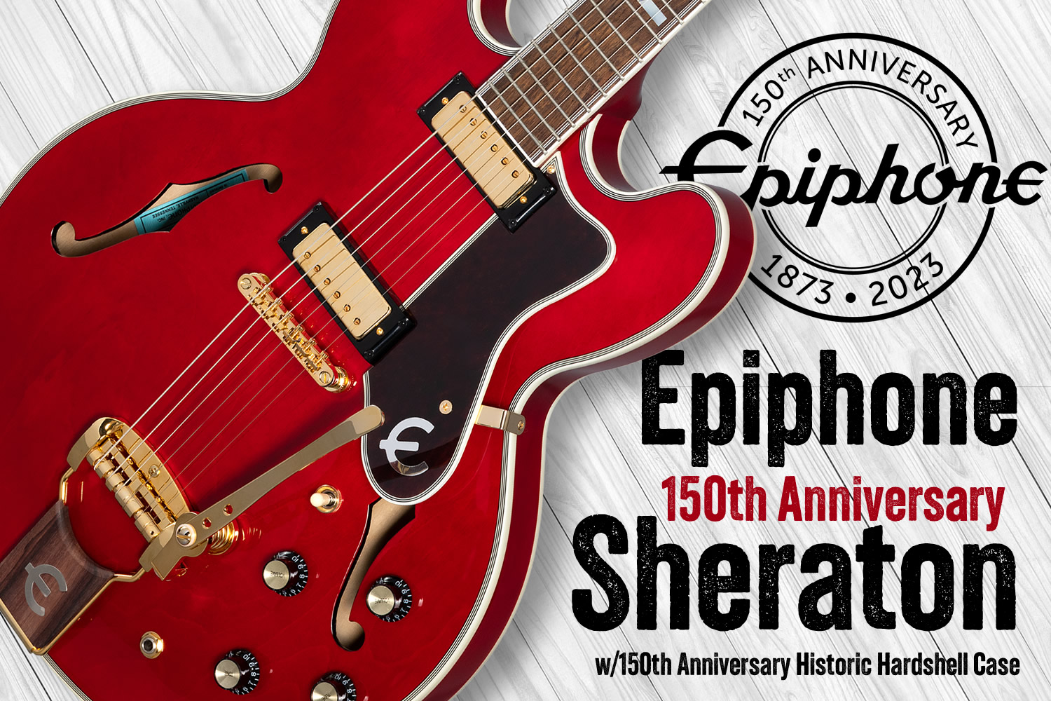 エピフォン150周年として限定復刻された、特別な「シェラトン」！
