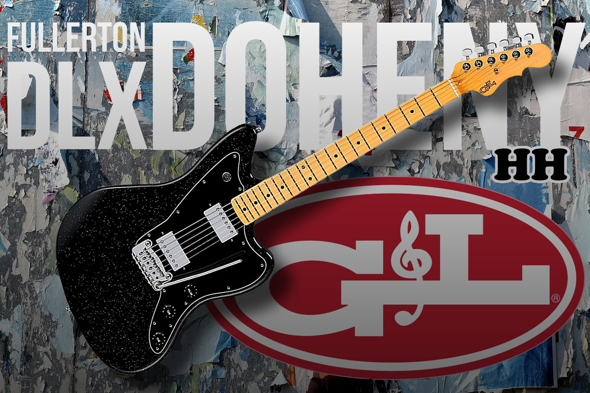 G&Lが提案するオフセットの進化形「Fullerton Deluxe DOHENY HH」！