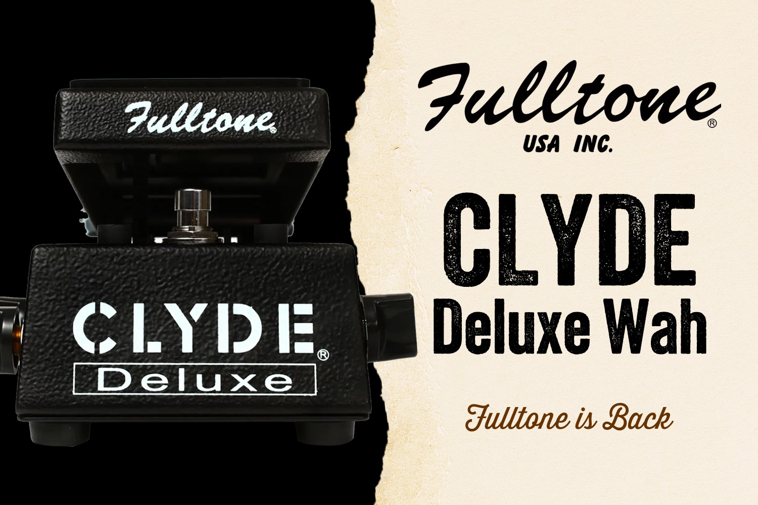 フルトーンが帰ってきた！大定番ワウペダル「Fulltone CLYDE Wah Deluxe」！