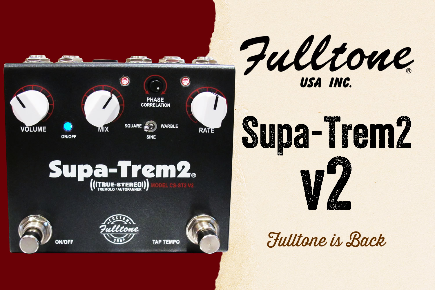 フルトーンが帰ってきた！真のステレオ体験を実現するトレモロペダル「Supa-Trem2 v2」！