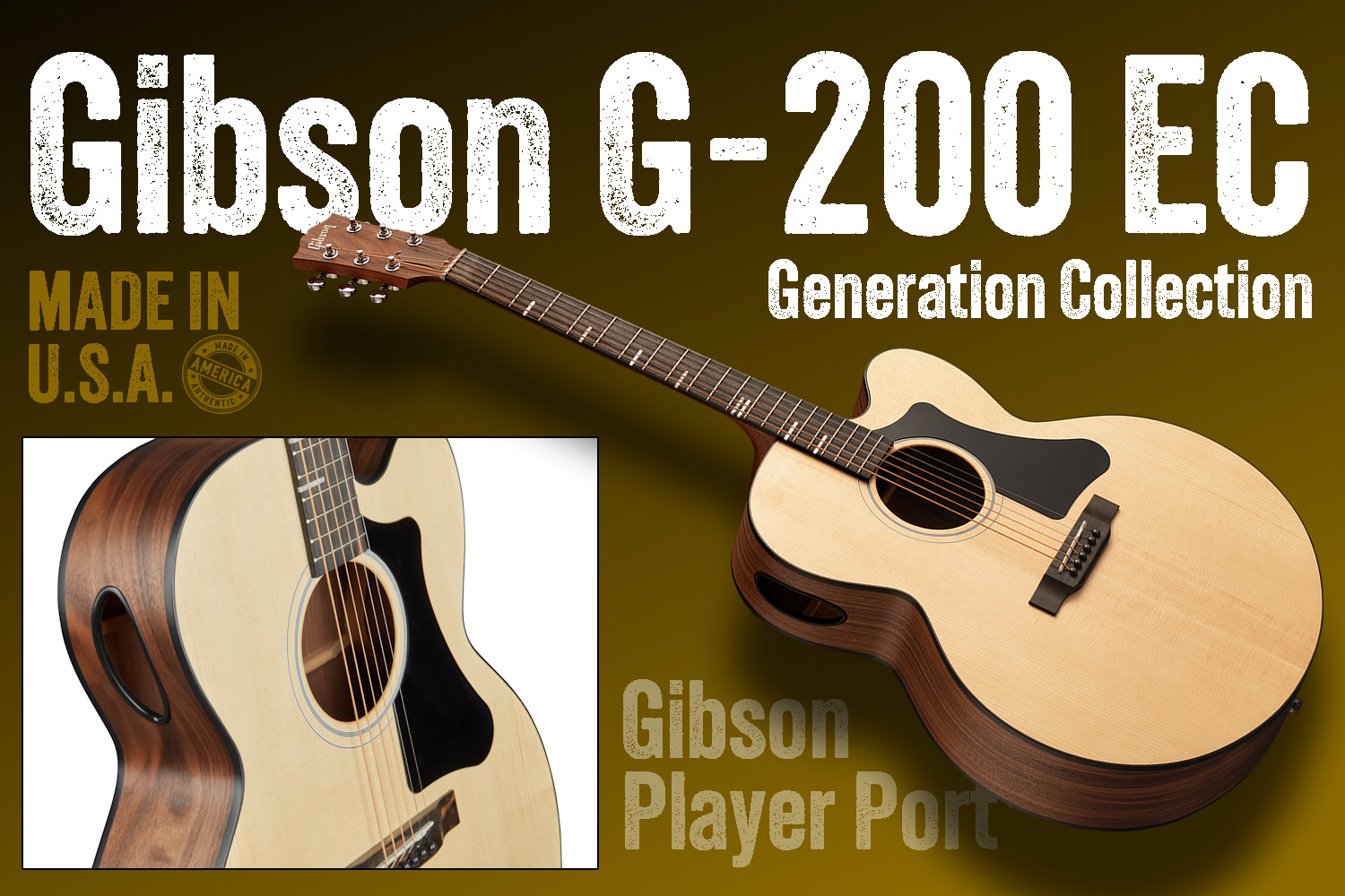 魅惑の横穴「プレイヤーポート」搭載！ギブソン・ジェネレーション・コレクション「G-200 EC」！