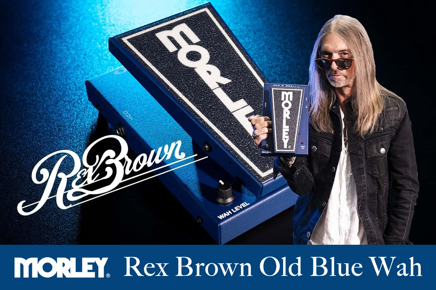 レックス・ブラウン・ワウペダル「MORLEY Rex Brown Old Blue Wah」！