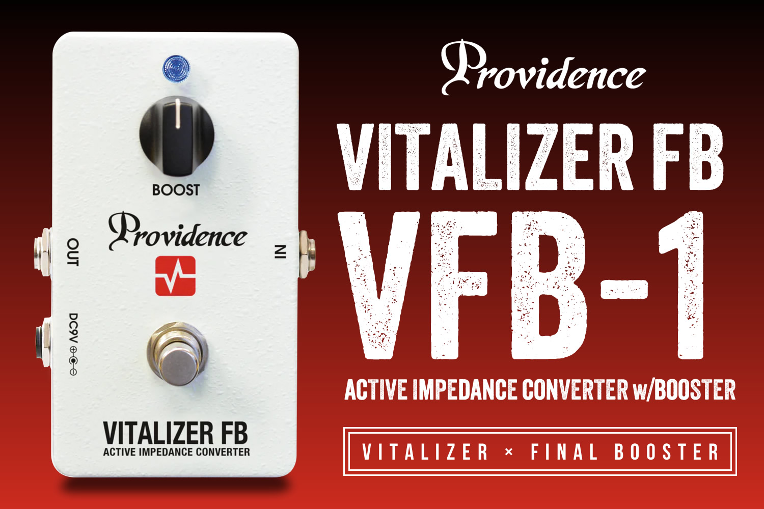 バイタライザー×フルレンジブースター「Providence VITALIZER FB VFB-1」！