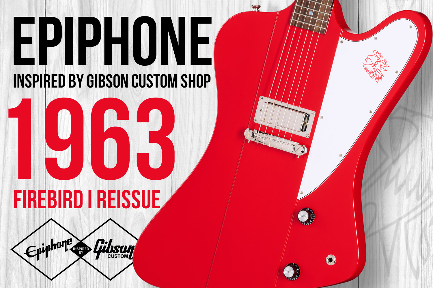 エピフォン×ギブソン・カスタムのコラボで実現の1963年スタイル・ファイヤーバード・リイシュー!