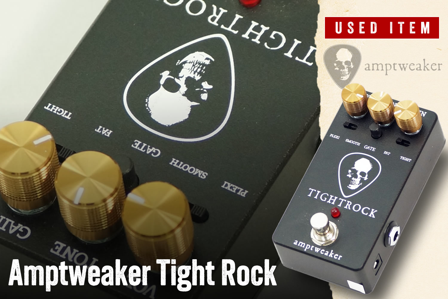 特選中古品！ペダルマニア注目の「Amptweaker Tight Rock」が中古で入荷！