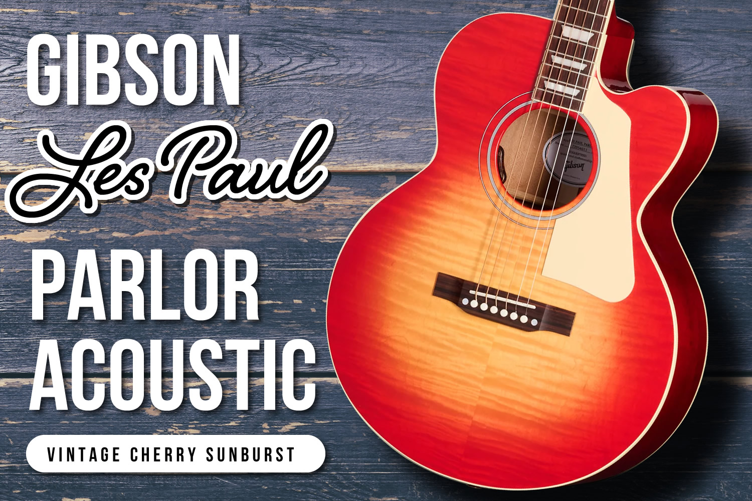 VCSカラーも!ギブソン・レスポール×アコギ=「Les Paul Parlor Acoustic」!