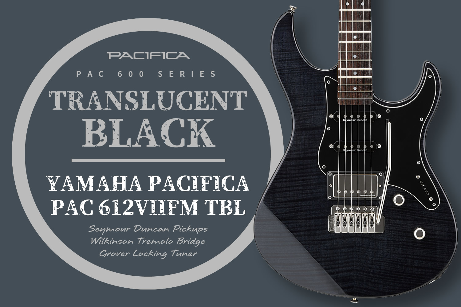 トランスブラック！大人気モデル「YAMAHA PACIFICA612VIIFM」の魅力に迫る
