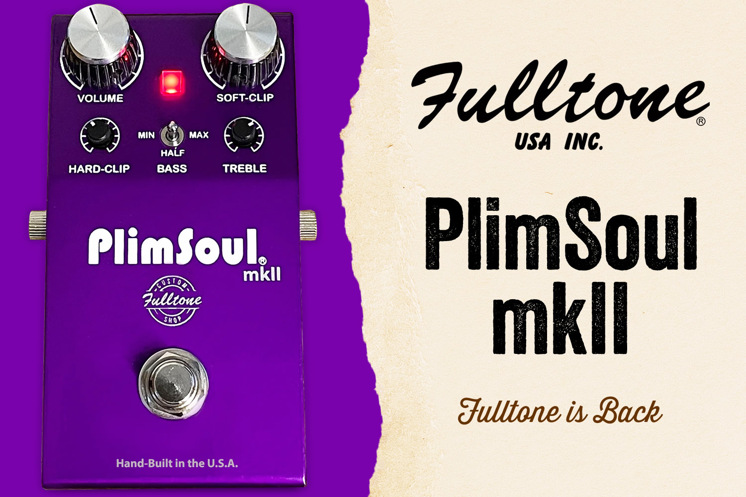 フルトーンが帰ってきた！デュアルステージ・クリッピング回路搭載「PlimSoul mkII」！