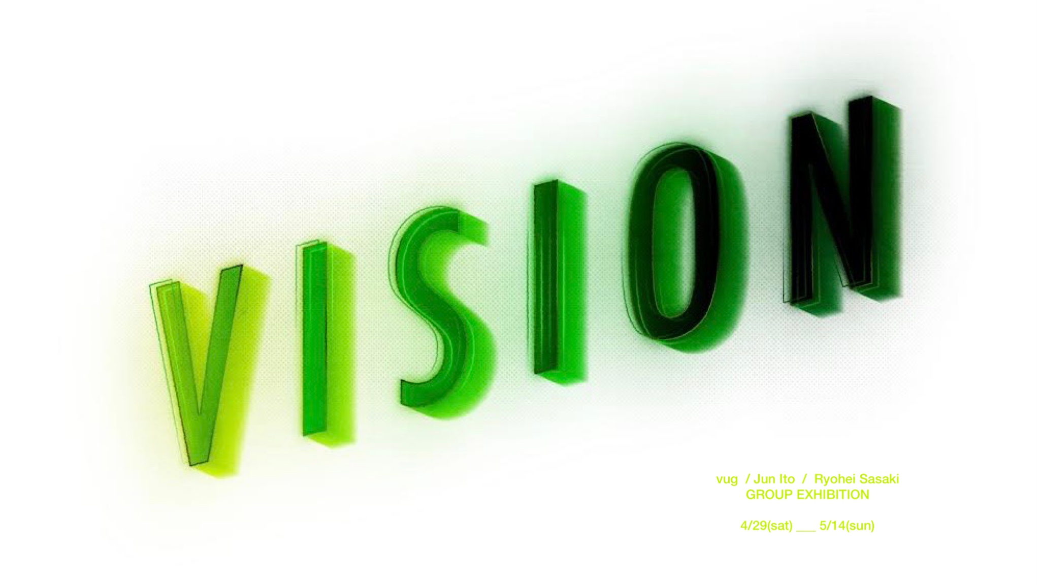 GROUP EXHIBITION “ VISION “