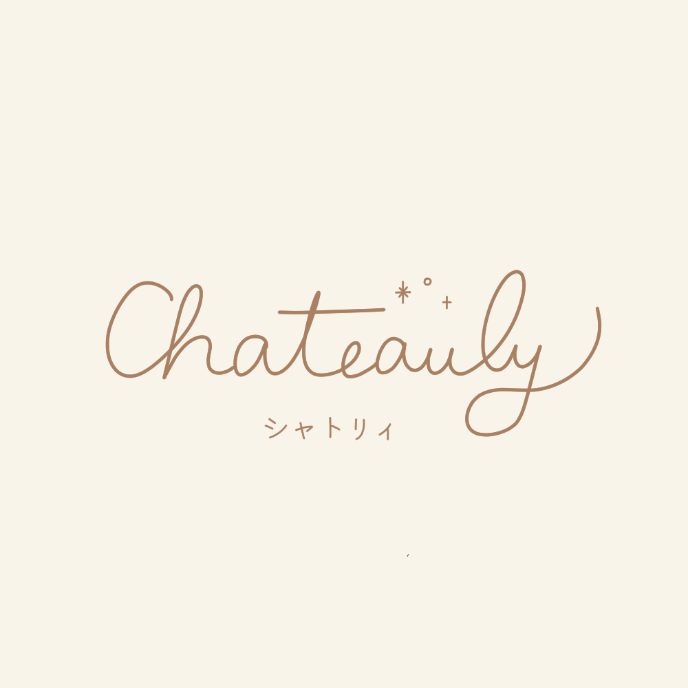 Chateauly（シャトリィ）について☺︎