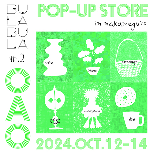 POPUP infomation＿2024.10/12~14＿BULABULA #2