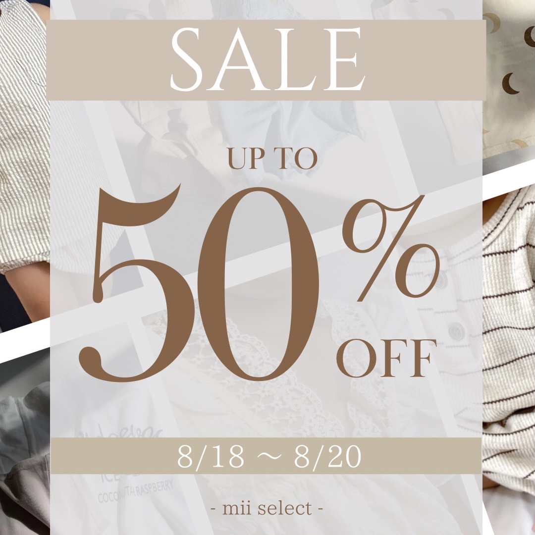 【本日最終日】up to 50% OFF SALE
