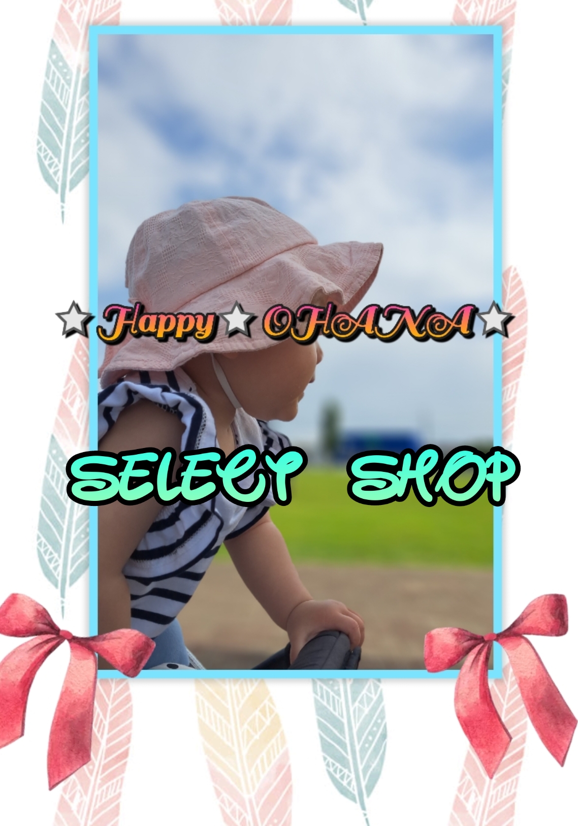 2023.06～Select Shop☆open『☆Happy⭐OHANA☆』