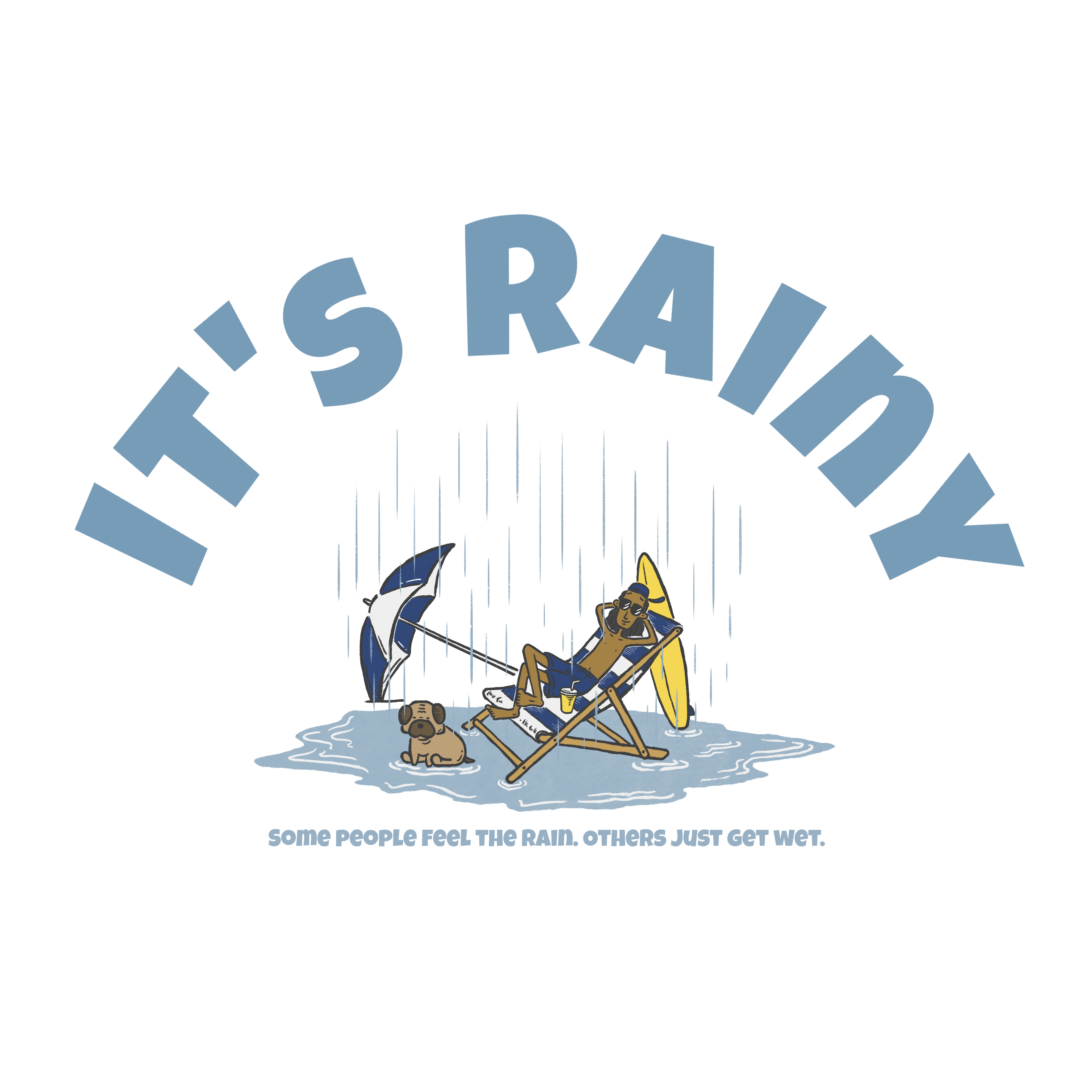 IT'S RAINY