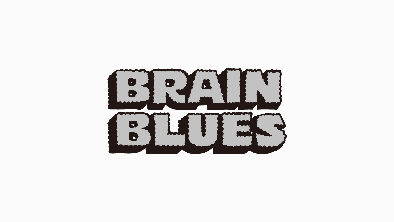 BRAIN BLUES