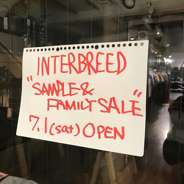 INTERBREED "SAMPLE&FAMILY SALE" IN PROOF下ル