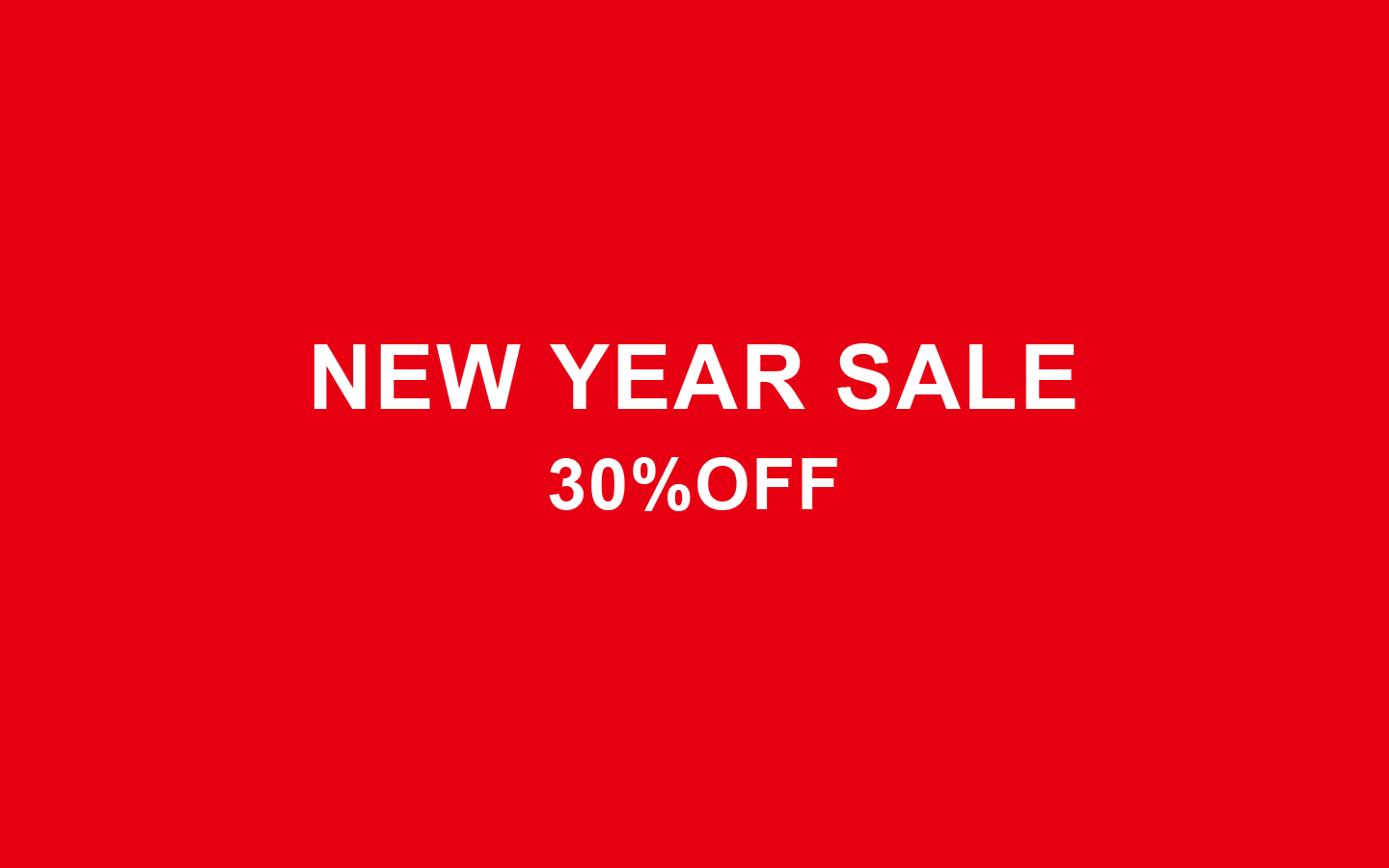 NEW YEAR SALE 1/1～