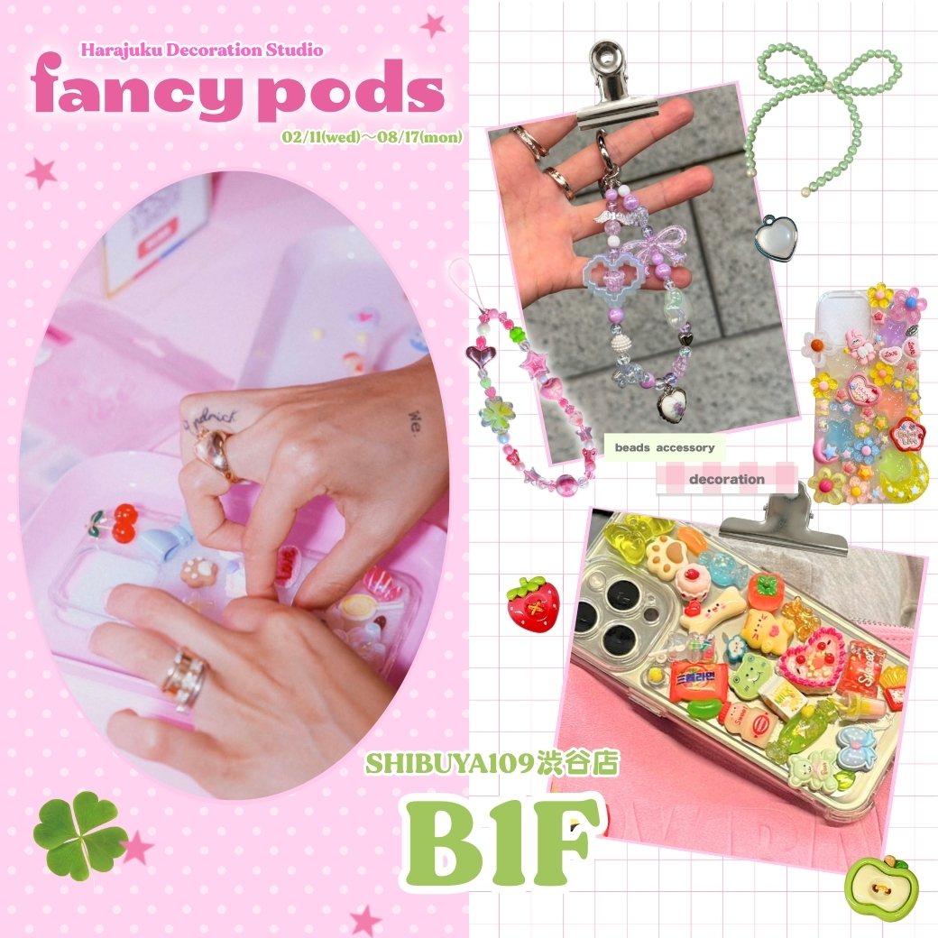 NEW OPEN ✨ 【 fancy pods SHIBUYA109 】