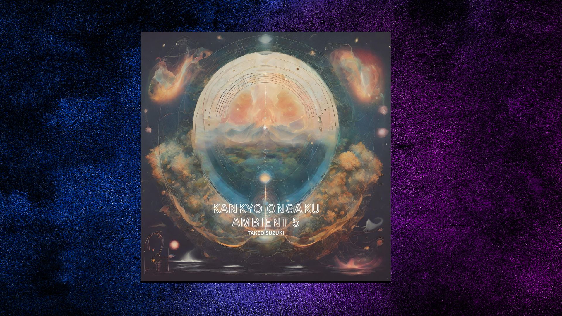 KANKYO ONGAKU Ambient 5